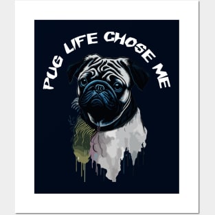 Pug Dog: Pug Life Chose Me! Design Posters and Art